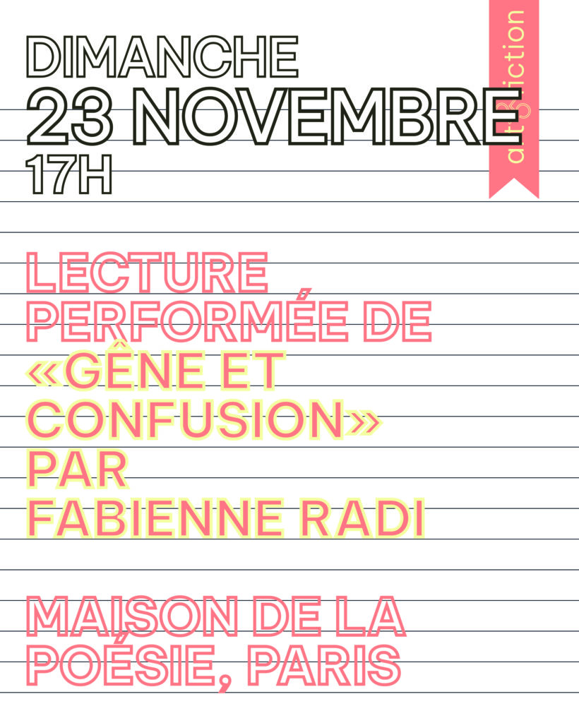 Lecture performée «Gêne et confusion» par Fabienne Radi