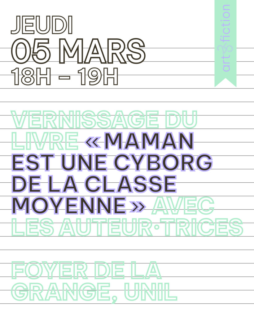 Vernissage du livre «Maman est une cyborg de la classe moyenne» à la Grange – UNIL