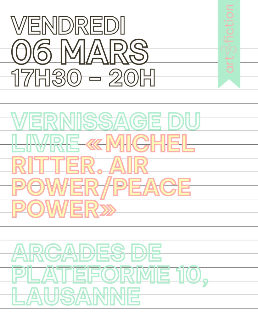 «Michel Ritter. Air Power/Peace Power» aux arcades de Plateforme 10