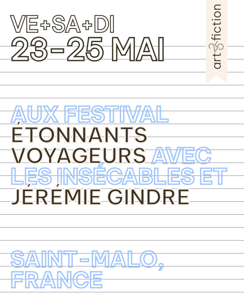 Aux Étonnants Voyageurs à Saint-Malo avec les Insécables