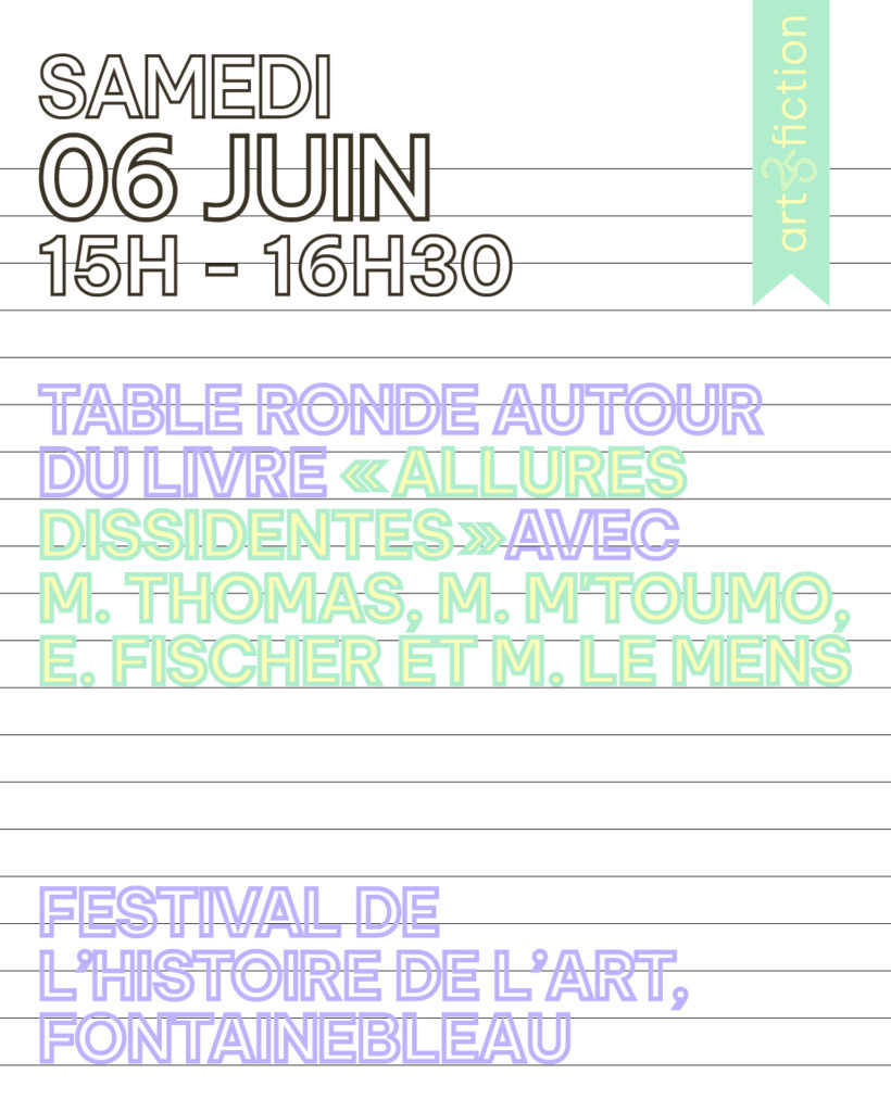 Table ronde autour du livre «Allures dissidentes» au Festival d’histoire de l’art